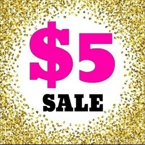 $5 Sale! Closet Clean Out! Hundreds of items reduced.